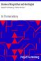 [Gutenberg 22053] • Stories of King Arthur and His Knights / Retold from Malory's "Morte dArthur"